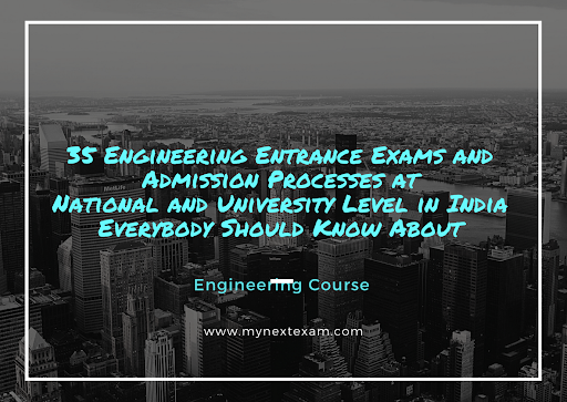 Engineering Colleges Admissions after Class 12: Details of 35 Engineering Entrance Exams - Part 1