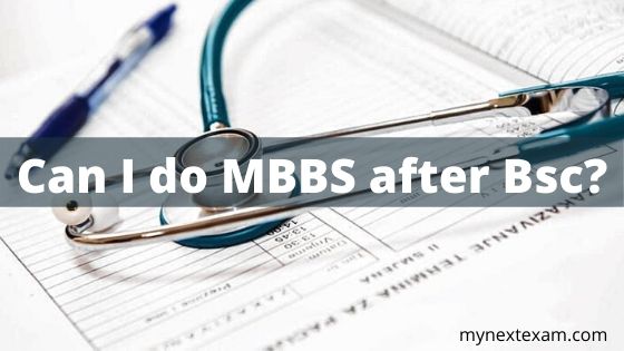 Can I do MBBS after Bsc?
