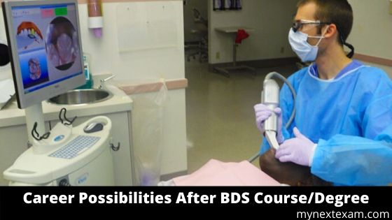 Career Possibilities After BDS Course/Degree