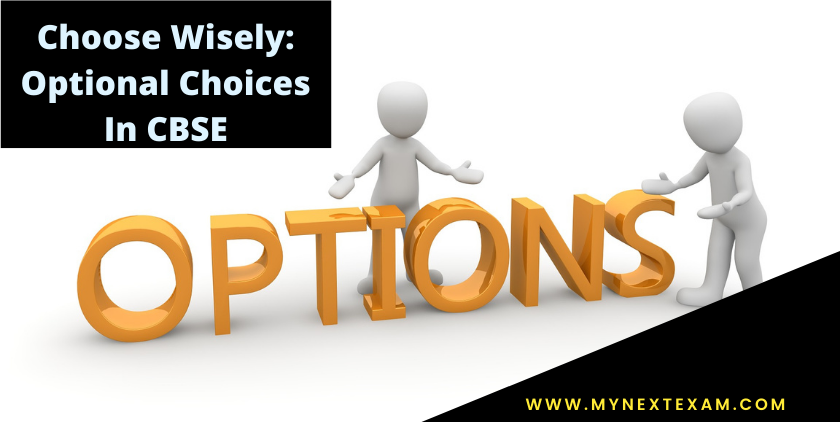 Choose Wisely: Optional Choices In CBSE