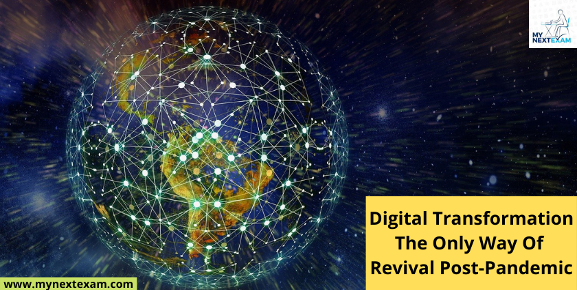 Digital Transformation: The Only Way Of Revival Post-Pandemic