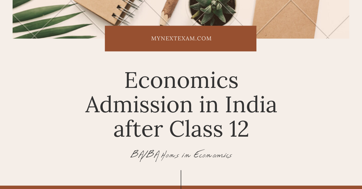 Economics Admission in India after Class 12th