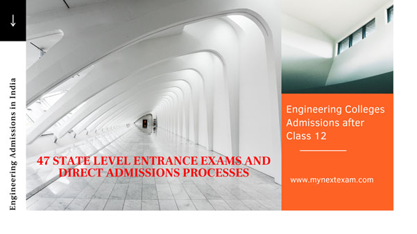 Engineering Colleges Admissions after Class 12 in India: Information about 47 State Level Entrance Exams: Part 2