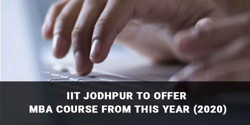 IIT Jodhpur to offer MBA course from this year (2020)