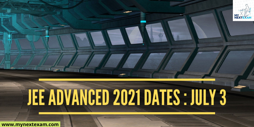 JEE Advanced 2021 Dates: July 3