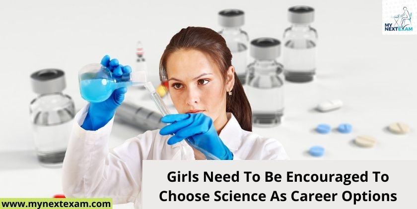Let The “Non-Masculine” Scientist Grow Freely: Girls Need To Be Encouraged To Choose Science As Career Options