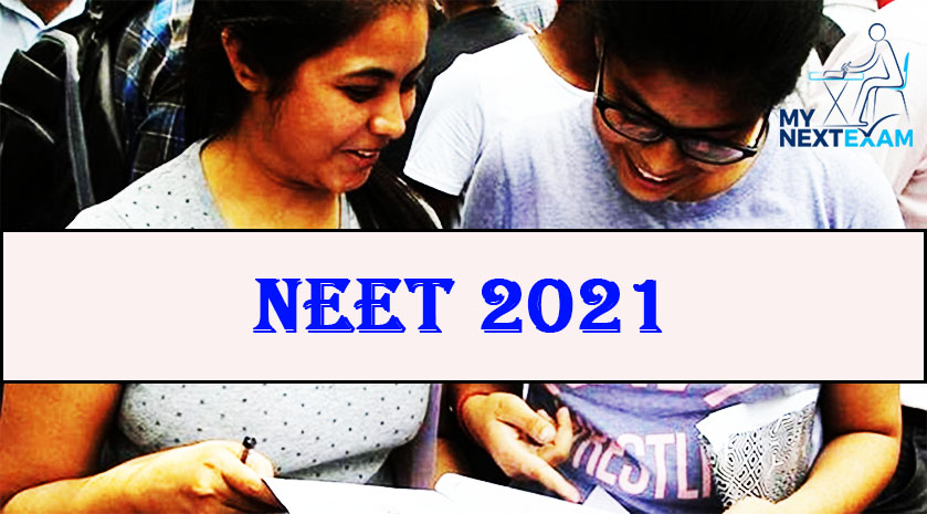 NEET 2021 Application Form, Exam Dates, Eligibility, Exam Pattern, Syllabus