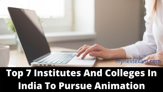 Top 7 Institutes And Colleges In India To Pursue Animation
